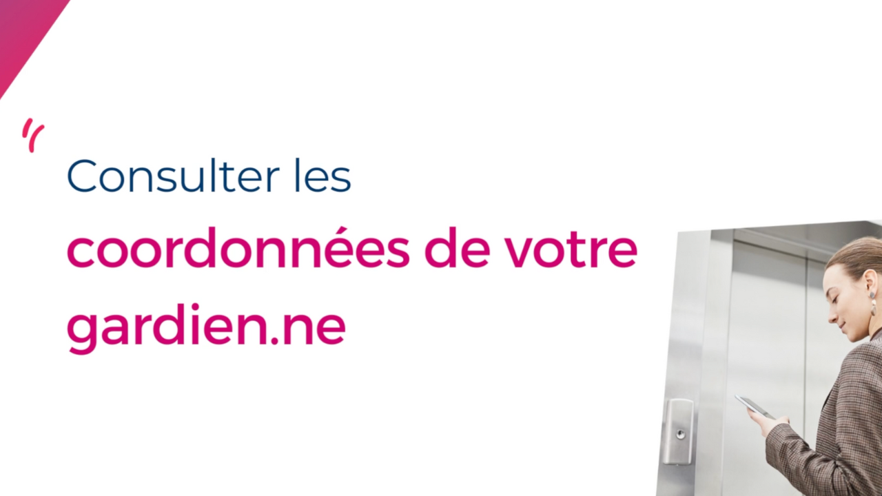 Consulter les coordonnées de votre gardien.ne