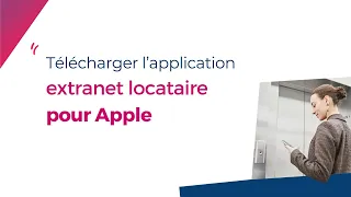 Télécharger l'application extranet locataire version Apple